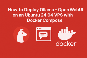 Deploy Ollama + Open WebUI with Docker Compose