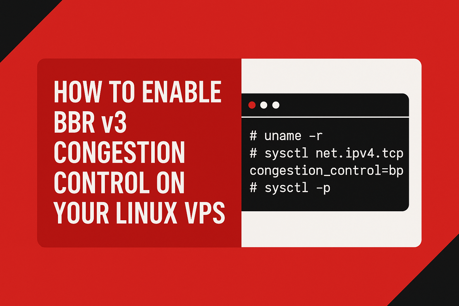 How to Enable BBR v3 Congestion Control on Your Linux VPS (Ubuntu 24.04, Debian 12+)