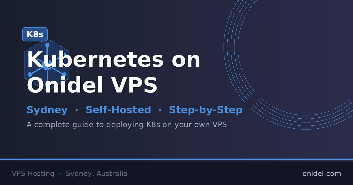 How to Set Up a Kubernetes Cluster on Onidel VPS (Sydney)